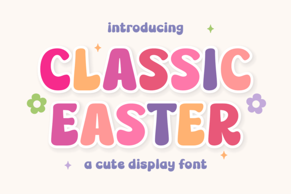 Classic Easter: Sweet & Bubbly Display Typography