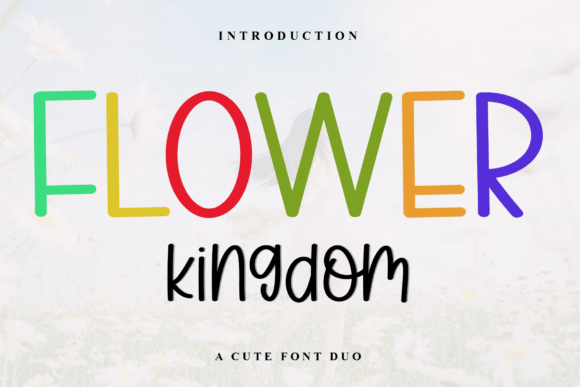 Flower Kingdom: A Vibrant Font Duo for Playful Design